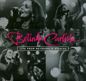 Belinda Carlisle’s album “Live From Metropolis Studios” is released